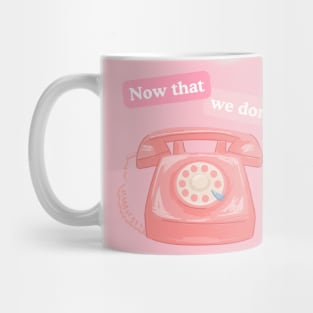 Now That We Don't Talk - Cord retro phone Swiftie design Mug